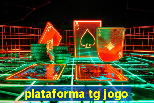 plataforma tg jogo